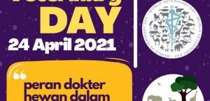 WORLD VETERINARY DAY 24 APRIL 2021 ” PERAN DOKTER HEWAN DALAM KRISIS COVID-19